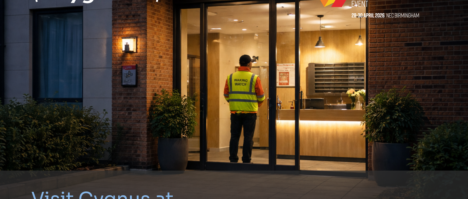 Replacing Waking Watch: Visit Cygnus at The Fire Safety Event 2026